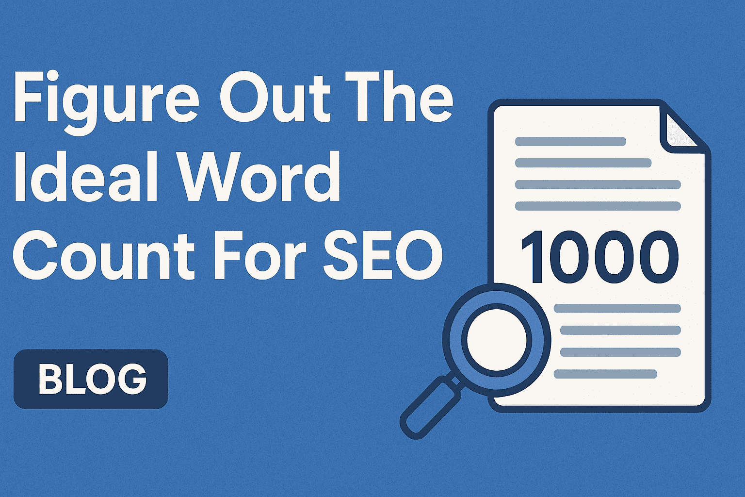 Figure Out The Ideal Word Count For SEO